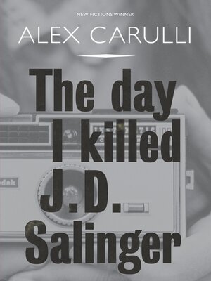 cover image of The Day I Killed J. D. Salinger